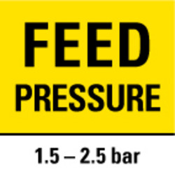 Feed pressure of 1.5 – 2.5 bar